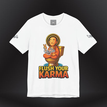 “Flush Your Karma / Create Your Reality”  Dual-Sided Graphic Tee