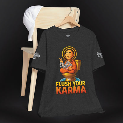 “Flush Your Karma / Create Your Reality”  Dual-Sided Graphic Tee