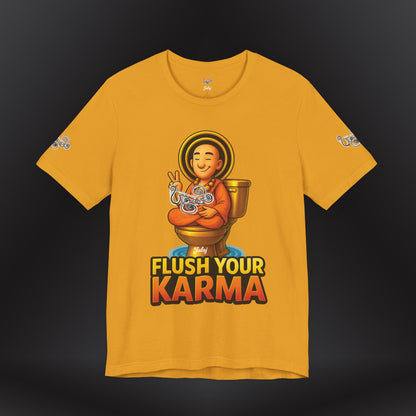 “Flush Your Karma / Create Your Reality”  Dual-Sided Graphic Tee