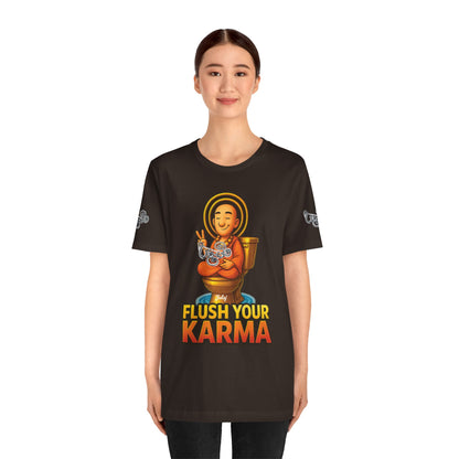“Flush Your Karma / Create Your Reality”  Dual-Sided Graphic Tee
