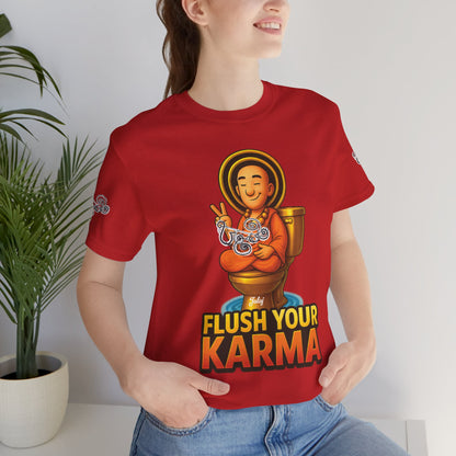 “Flush Your Karma / Create Your Reality”  Dual-Sided Graphic Tee