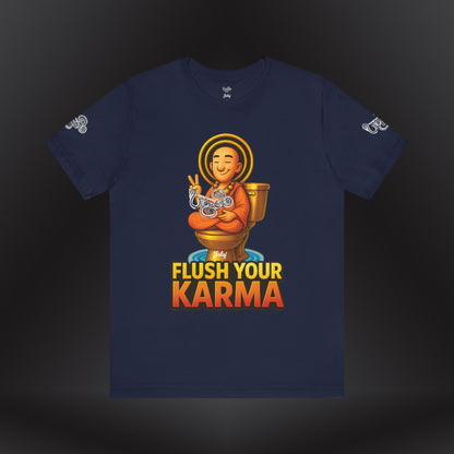 “Flush Your Karma / Create Your Reality”  Dual-Sided Graphic Tee