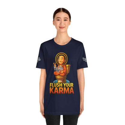 “Flush Your Karma / Create Your Reality”  Dual-Sided Graphic Tee