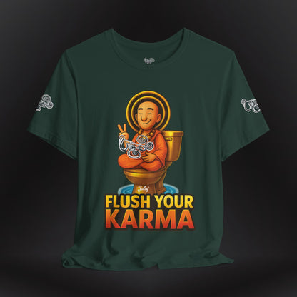 “Flush Your Karma / Create Your Reality”  Dual-Sided Graphic Tee