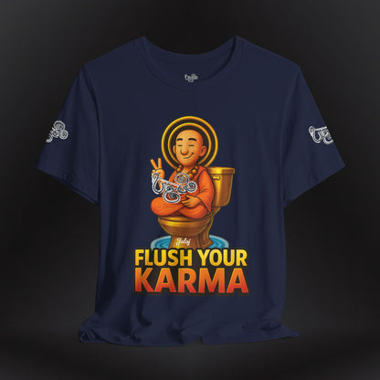 “Flush Your Karma / Create Your Reality”  Dual-Sided Graphic Tee