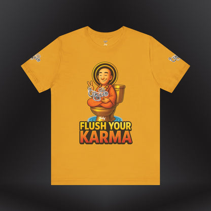 “Flush Your Karma / Create Your Reality”  Dual-Sided Graphic Tee